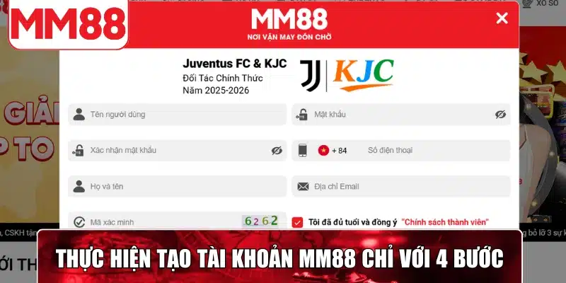Thực hiện tạo tài khoản MM88 chỉ với 4 bước