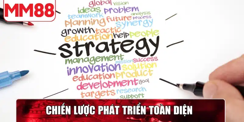 Chiến lược phát triển toàn diện hướng tới bền vững