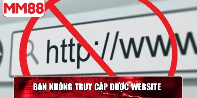 Bạn không truy cập được website vì chính sách quản lý internet