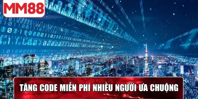 Hình thức tặng code miễn phí được nhiều người ưa chuộng