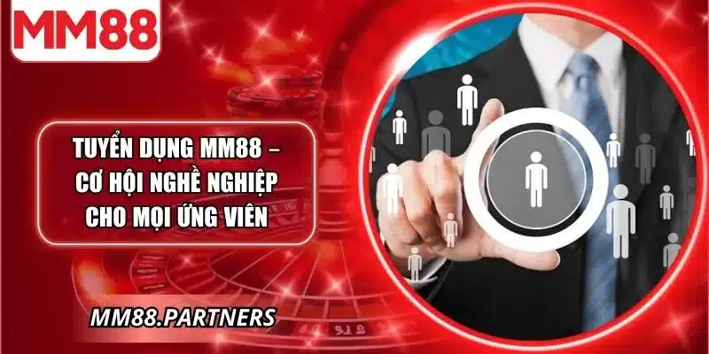 Tuyển dụng MM88